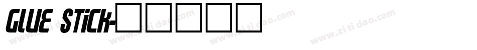 Glue Stick字体转换